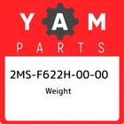 2MS-F622H-00-00 Yamaha Weight 2MSF622H0000, New Genuine Oem Part. Price: $23.27.