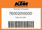 Ktm Genuine Throttle Grip - 76002010000 New. Price: $30.66.