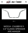 Wild WO514 1-1/4IN. Chubby Classic Springer Ape Hanger Handlebar 9.5IN. Chrome New. Price: $250.00.