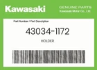 Kawasaki Genuine Holder 43034-1172 New. Price: $41.86.
