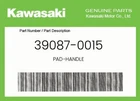 Kawasaki Genuine Pad-handle 39087-0015 New. Price: $23.20.
