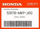 Honda Genuine Lever, L. Handle 53178-MKP-J00 New. Price: $13.56.