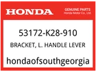 Honda Oem Part 53172-K28-910 Bracket, L. Handle Lever New. Price: $77.60.