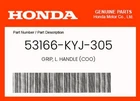 Honda Genuine Grip, L. Handle (coo) 53166-KYJ-305 New. Price: $7.75.
