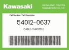 Kawasaki Genuine Cable-throttle 54012-0637 New. Price: $49.69.